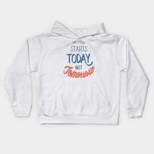 The Future Starts Today, Not Tomorrow Kids Hoodie